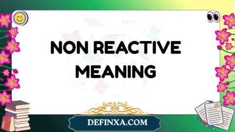non reactive meaning