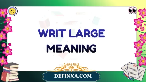 writ large meaning