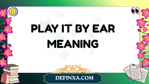 play it by ear meaning