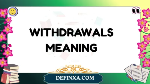 withdrawals meaning